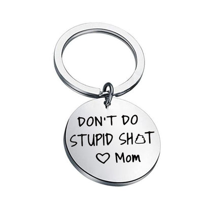 'DON'T DO STUPID SHIT MOM' Keychain - Linemory